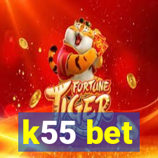 k55 bet