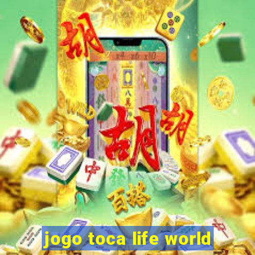jogo toca life world