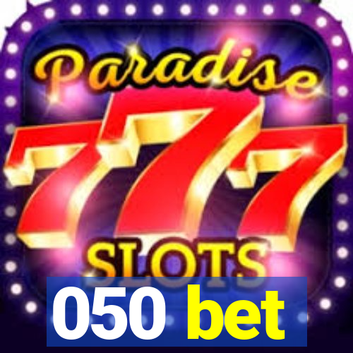 050 bet