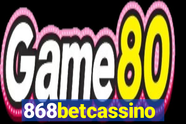 868betcassino