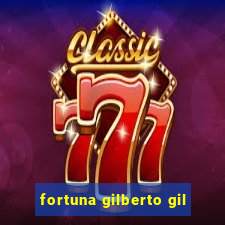 fortuna gilberto gil