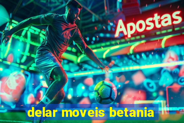 delar moveis betania