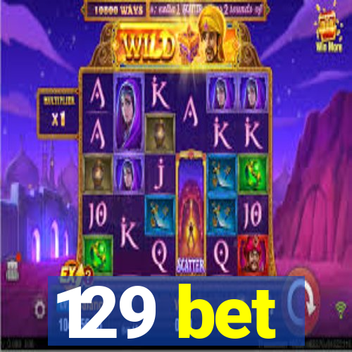 129 bet