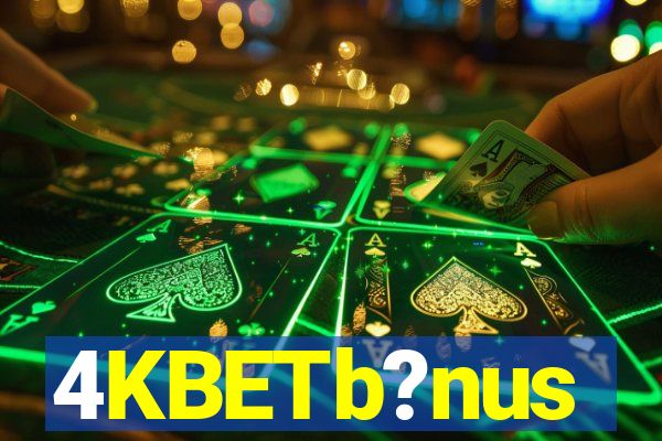 4KBETb?nus