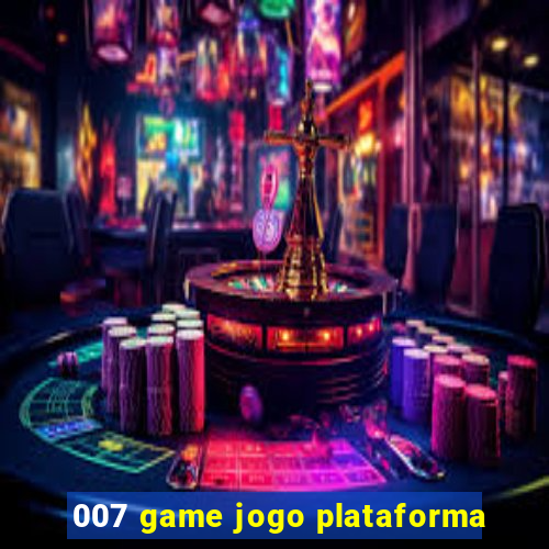 007 game jogo plataforma
