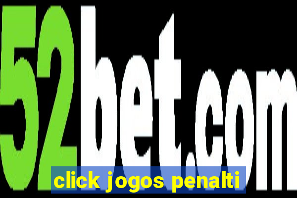 click jogos penalti
