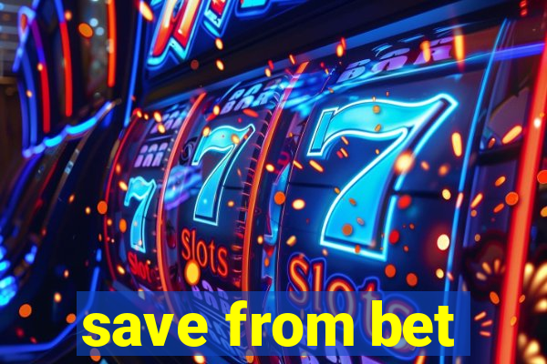save from bet