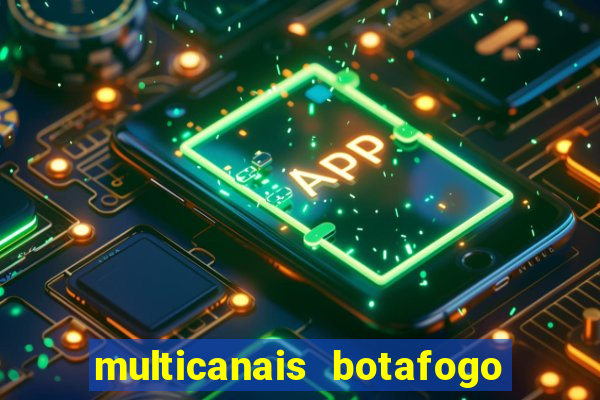 multicanais botafogo x vitoria