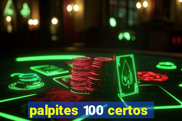 palpites 100 certos