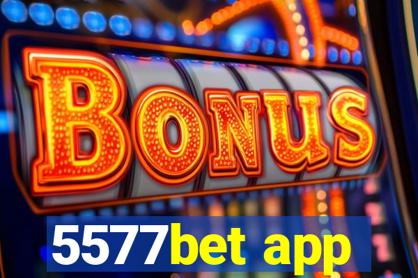 5577bet app