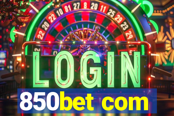850bet com