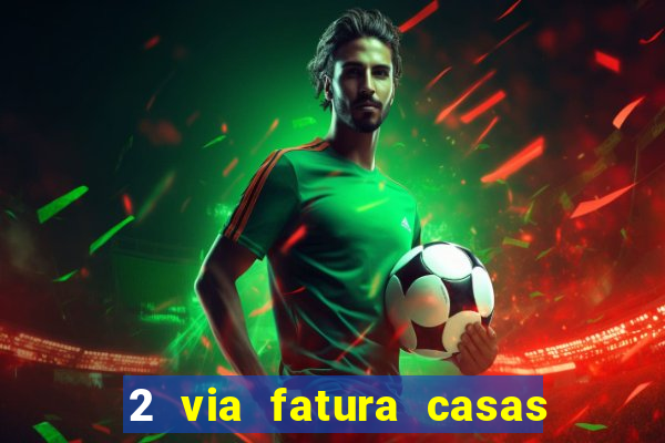 2 via fatura casas bahia bradescard