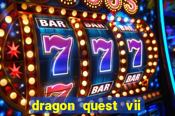 dragon quest vii ps1 rom pt-br