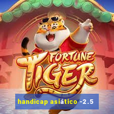 handicap asiático -2.5