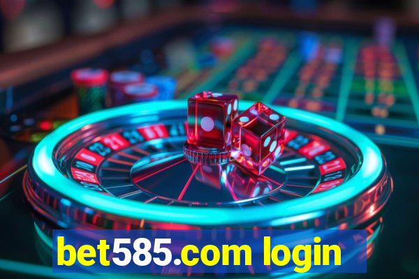 bet585.com login