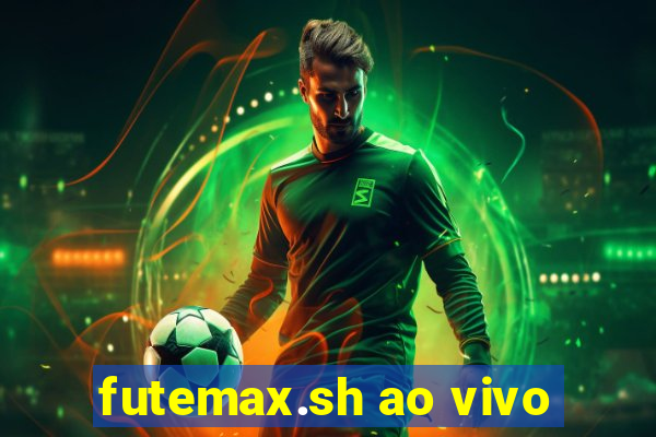 futemax.sh ao vivo