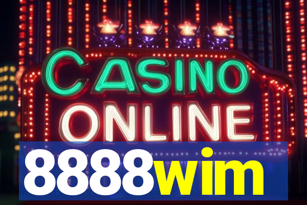 8888wim