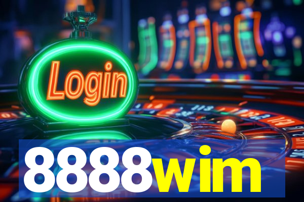 8888wim