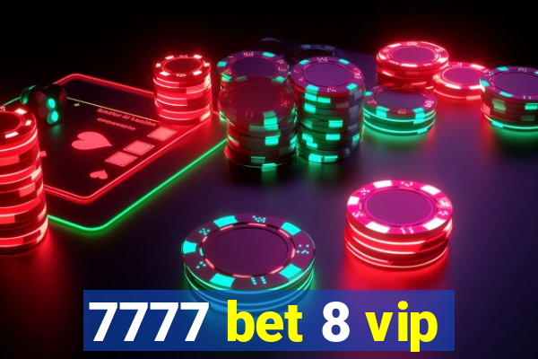 7777 bet 8 vip