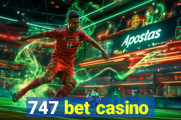 747 bet casino