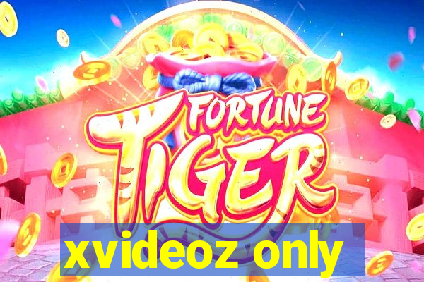 xvideoz only