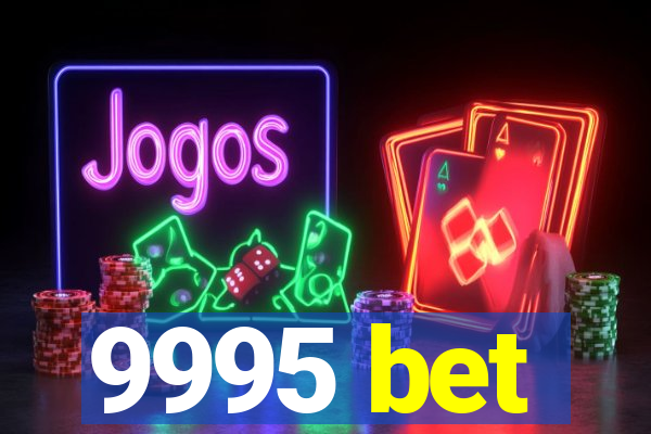 9995 bet