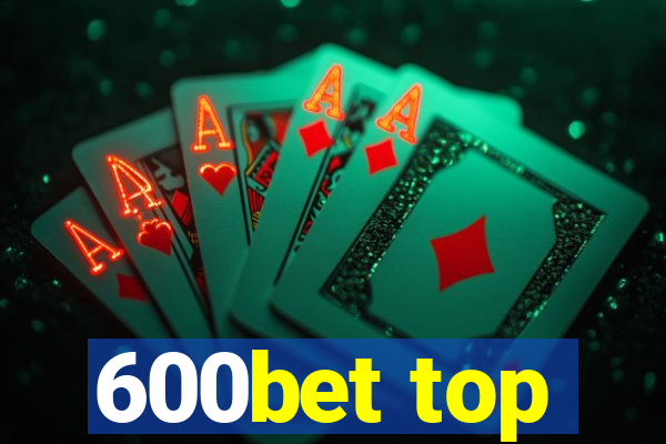 600bet top