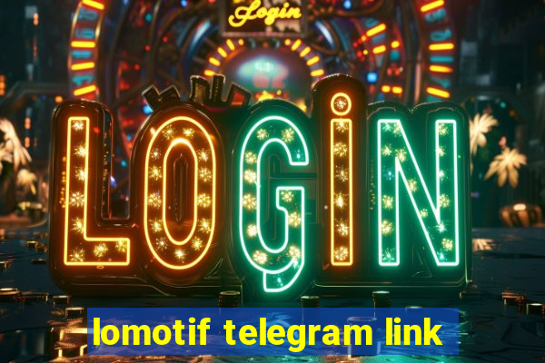 lomotif telegram link