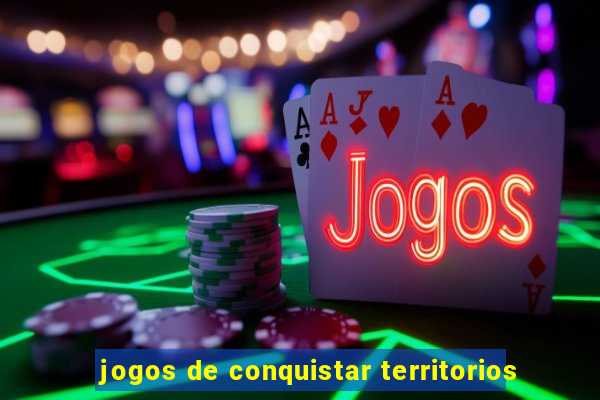 jogos de conquistar territorios