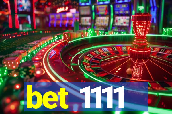 bet 1111