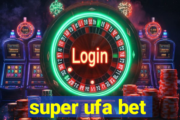 super ufa bet