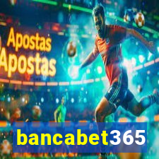 bancabet365