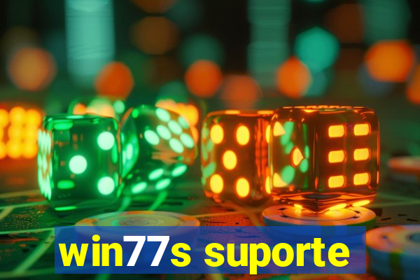 win77s suporte