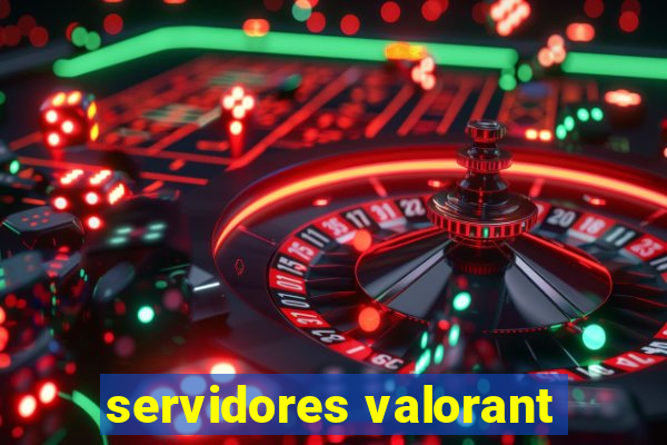 servidores valorant