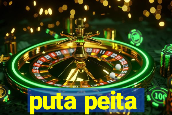 puta peita
