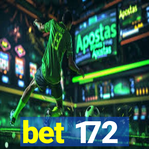 bet 172