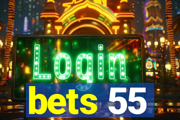 bets 55