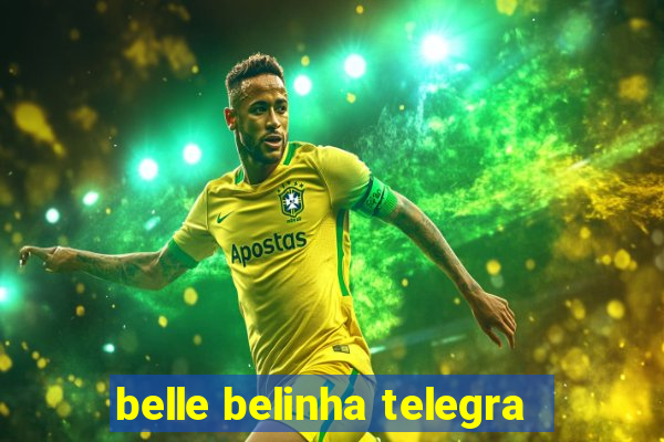 belle belinha telegra