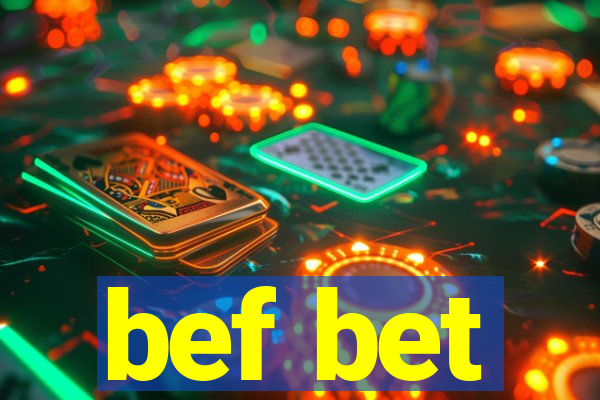 bef bet