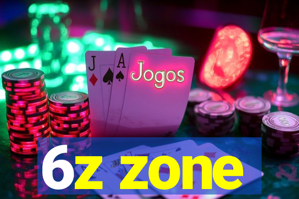 6z zone