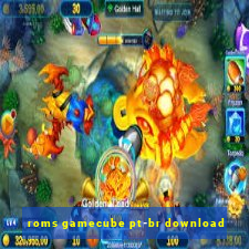 roms gamecube pt-br download