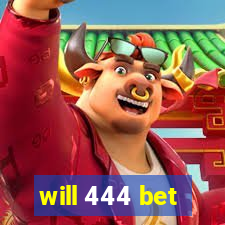 will 444 bet