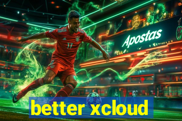 better xcloud