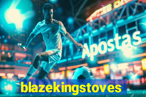 blazekingstoves