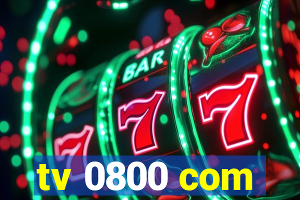 tv 0800 com