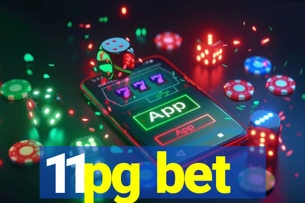 11pg bet