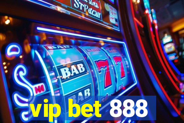 vip bet 888