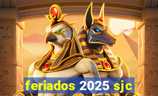 feriados 2025 sjc