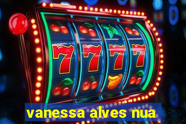 vanessa alves nua