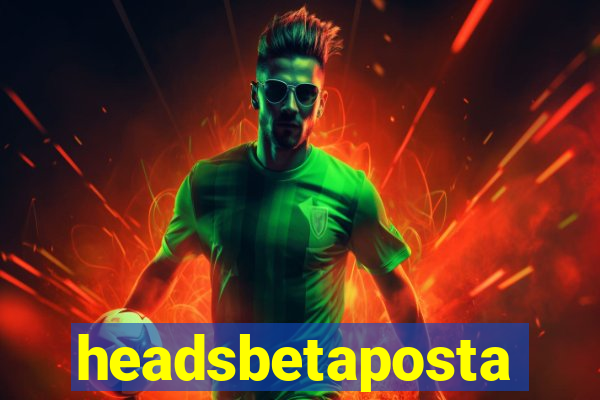 headsbetaposta